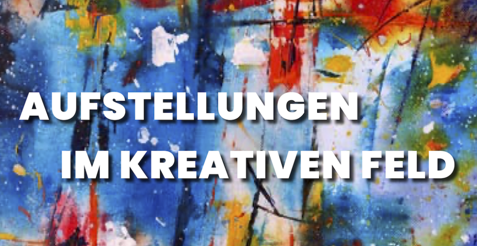 Systemische Kurzaufstellungen im kreativen Feld